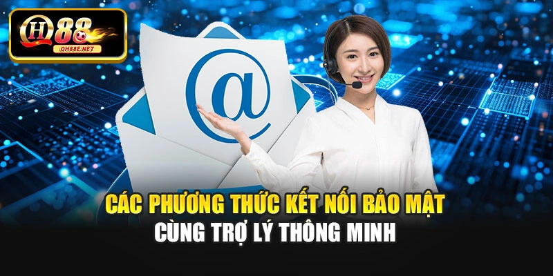 Các phương thức kết nối bảo mật cùng trợ lý thông minh